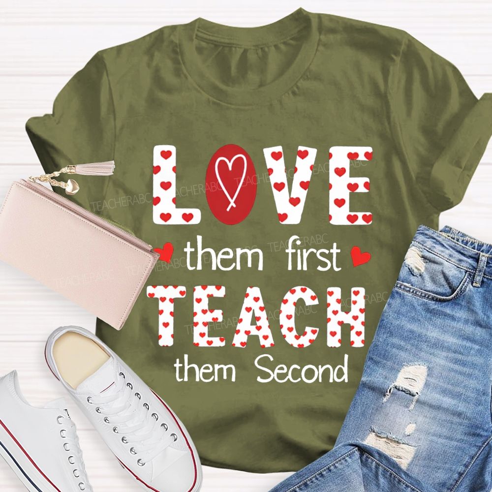 Love Them First Teach Them First Heart-Shaped Polka Dot Font T-shirt