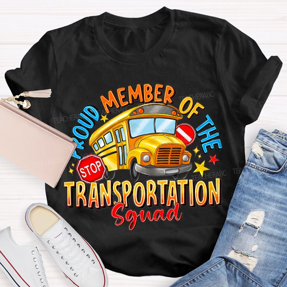 Proud Member Of The Transportation Squad T-shirt