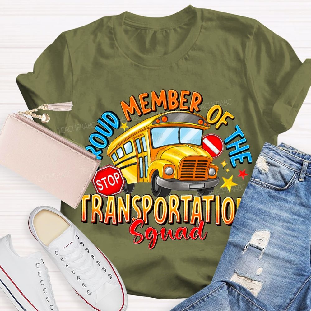 Proud Member Of The Transportation Squad T-shirt