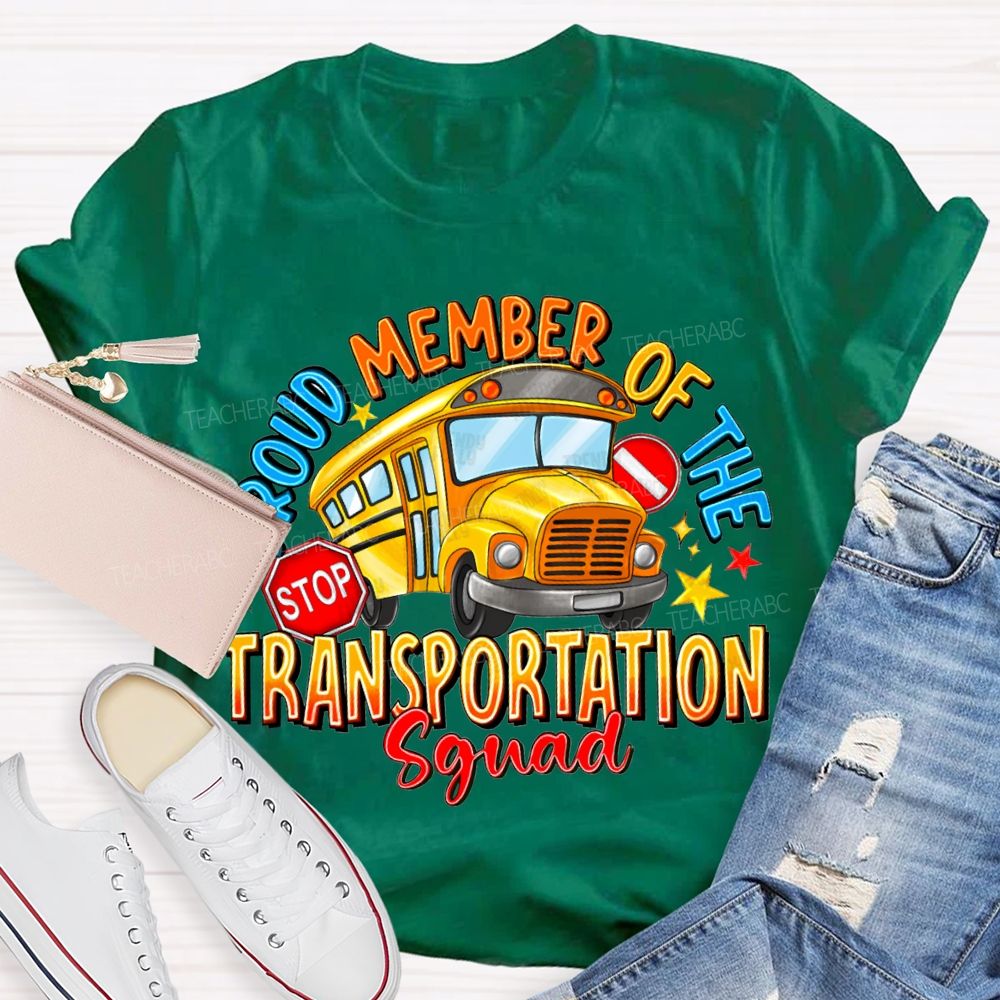 Proud Member Of The Transportation Squad T-shirt