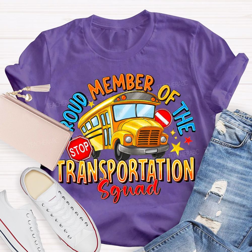 Proud Member Of The Transportation Squad T-shirt