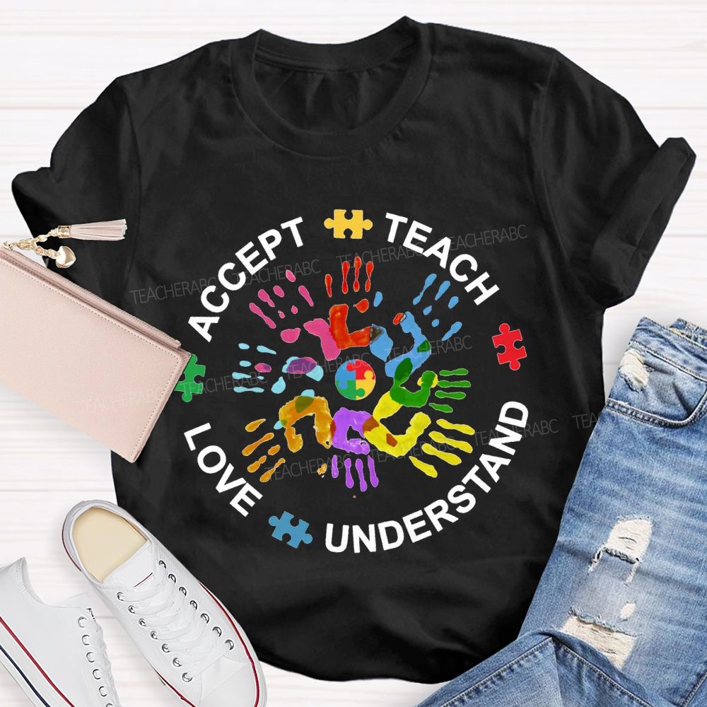 Accept Teach Love Understand Colorful Handprint Printing T-shirt