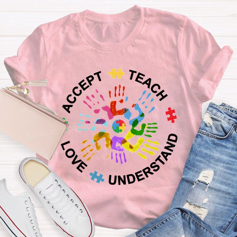 Accept Teach Love Understand Colorful Handprint Printing T-shirt