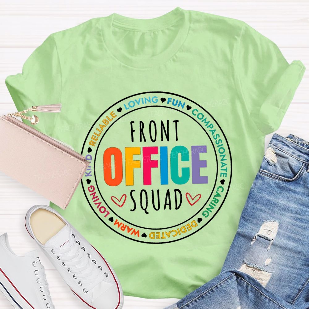 Front Office Squad Loving Fun Compassionate Caring Dedicated Warm T-shirt