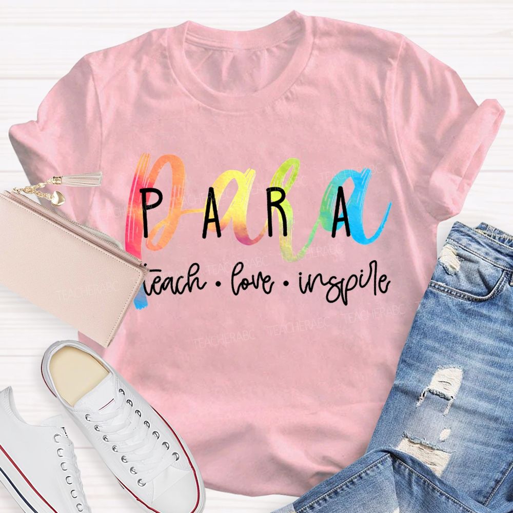 Para Teach Love Inspire Color Gradient Font T-shirt