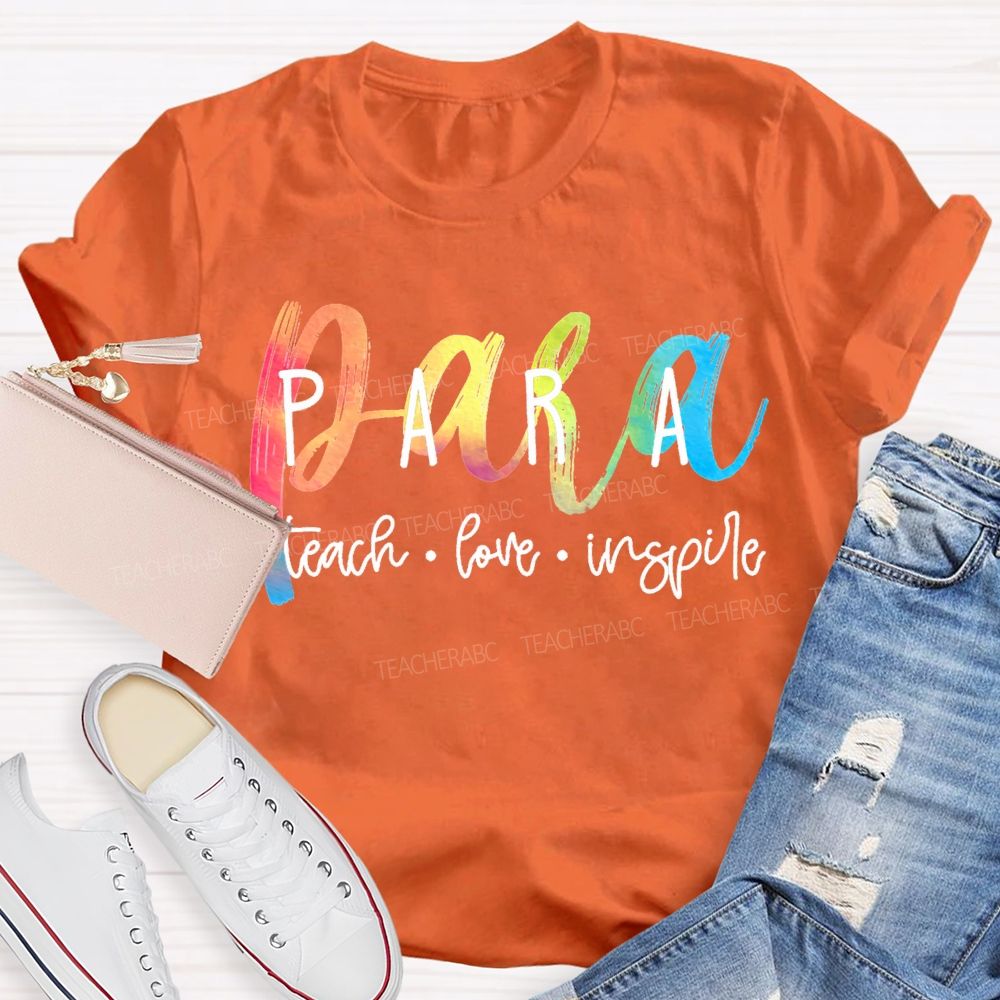 Para Teach Love Inspire Color Gradient Font T-shirt