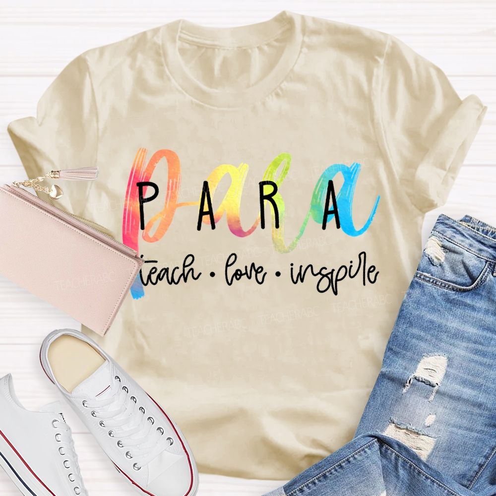 Para Teach Love Inspire Color Gradient Font T-shirt