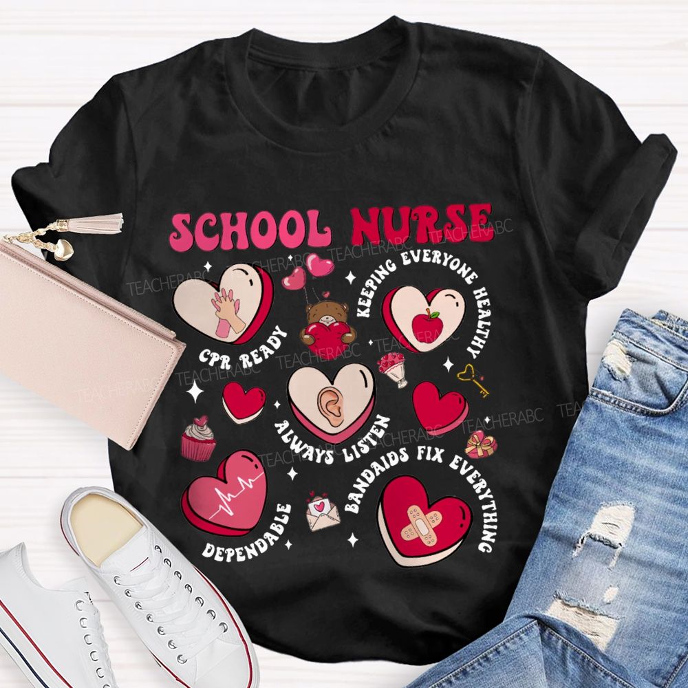 School Nurse Always Listen Dependable Bandages Fix Everything T-shirt