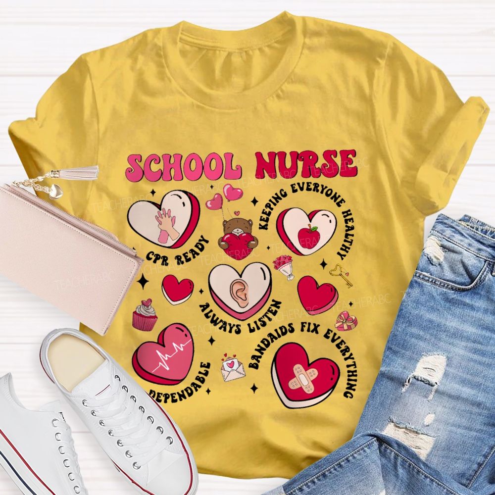 School Nurse Always Listen Dependable Bandages Fix Everything T-shirt