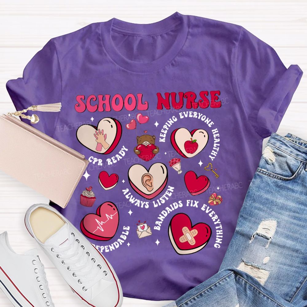 School Nurse Always Listen Dependable Bandages Fix Everything T-shirt