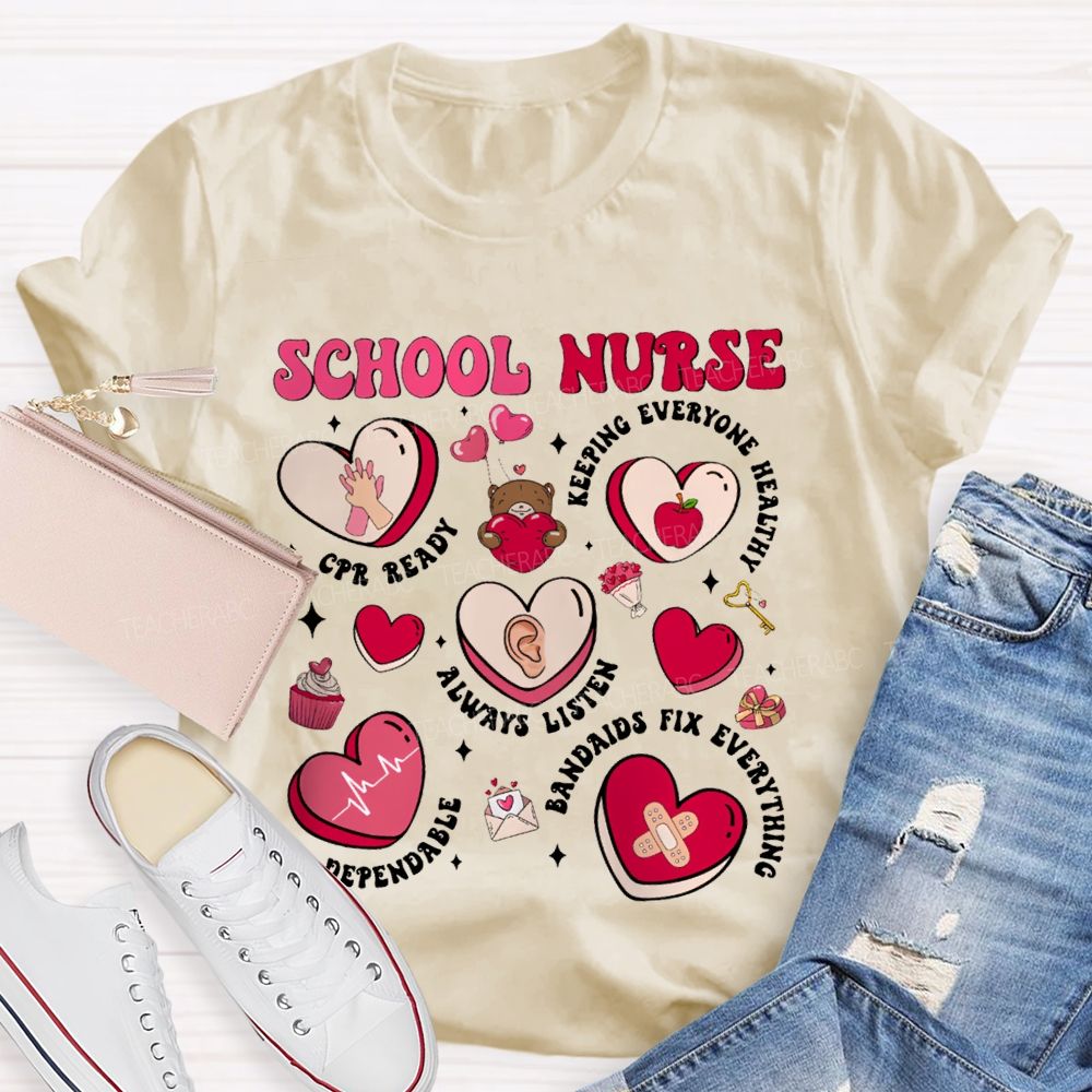 School Nurse Always Listen Dependable Bandages Fix Everything T-shirt