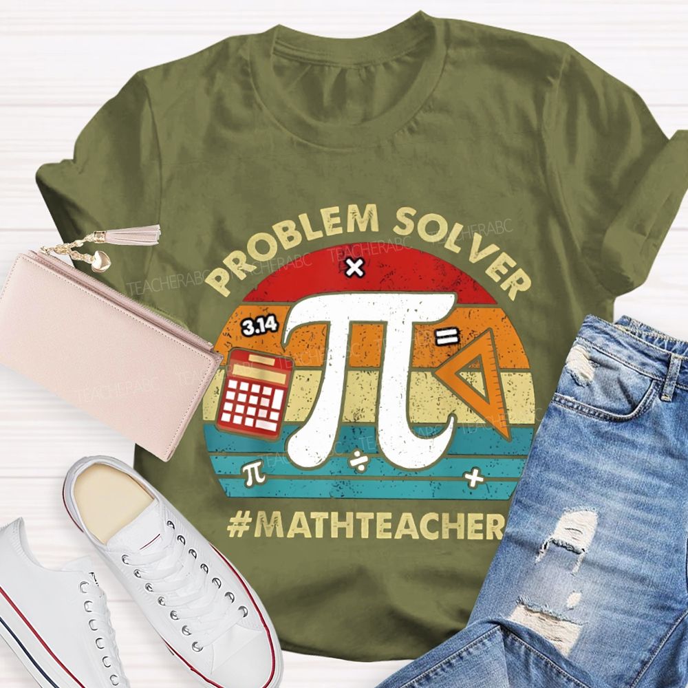 Problem Solver Pi Math Teacher T-shirt