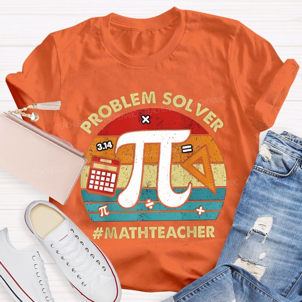 Problem Solver Pi Math Teacher T-shirt