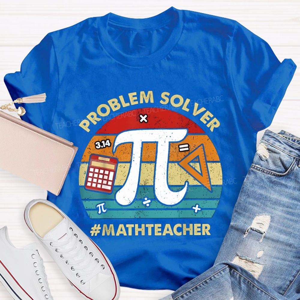 Problem Solver Pi Math Teacher T-shirt
