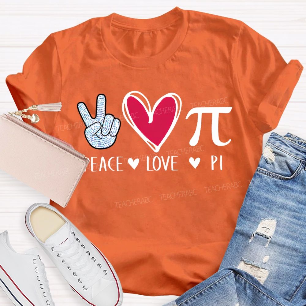 Teach Love Pi Math Teacher T-shirt