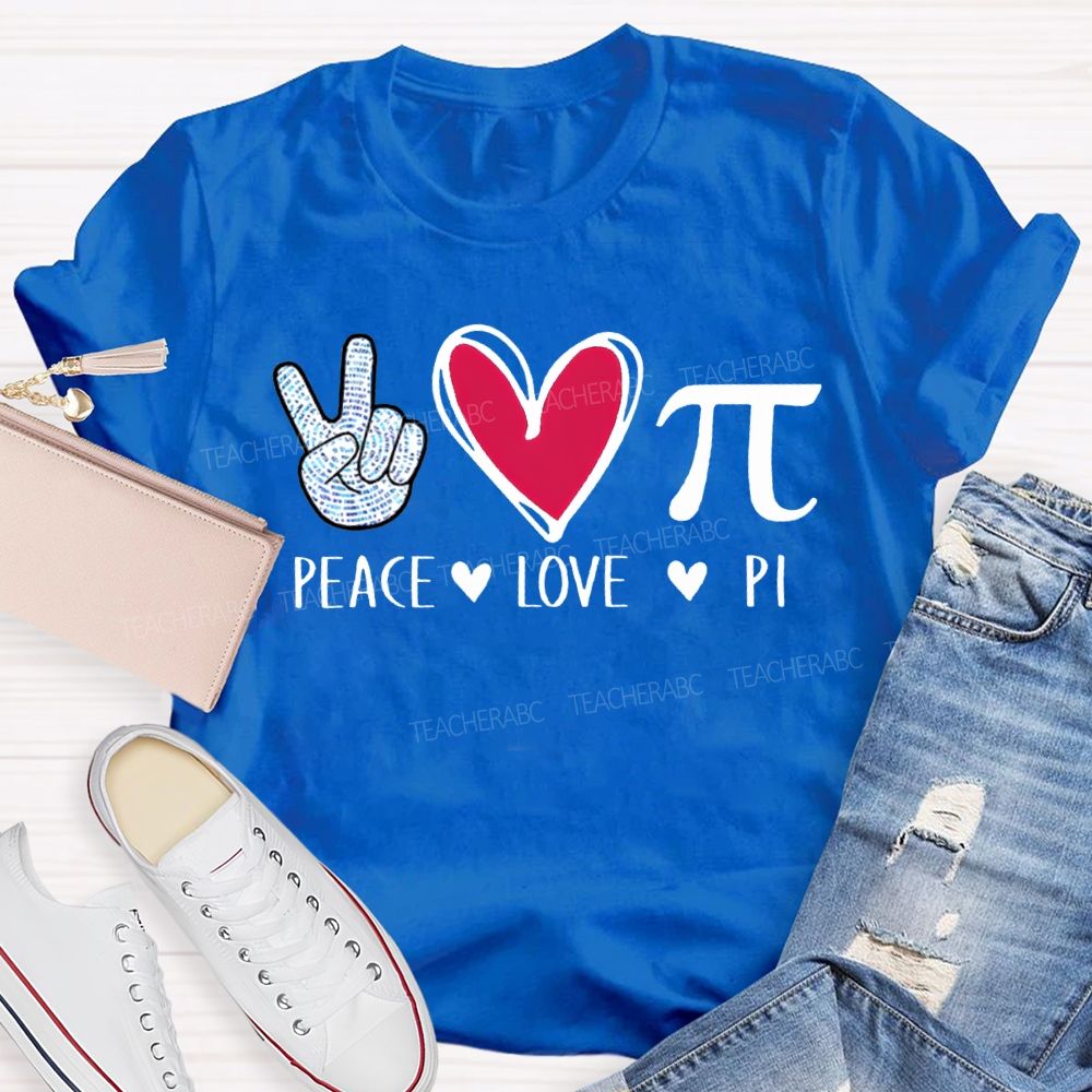 Teach Love Pi Math Teacher T-shirt