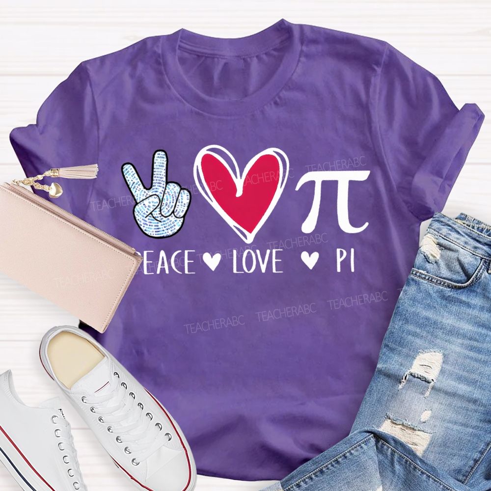 Teach Love Pi Math Teacher T-shirt