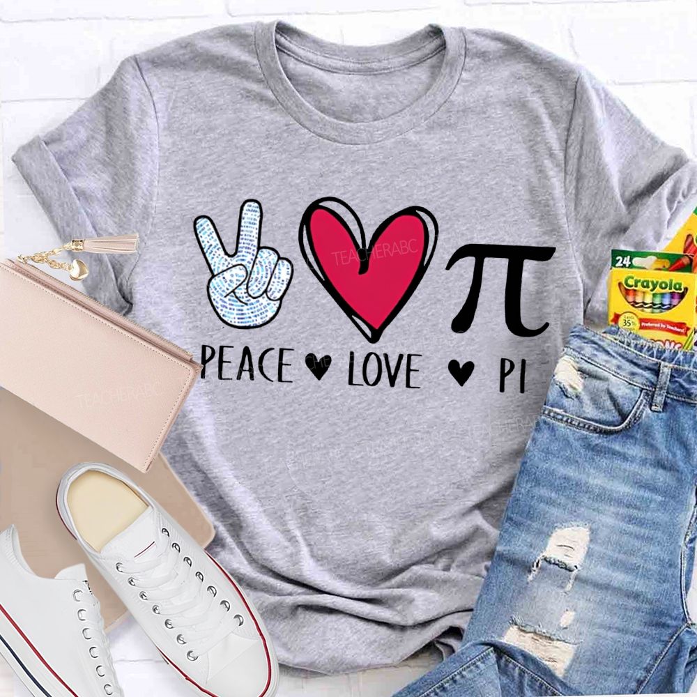 Teach Love Pi Math Teacher T-shirt