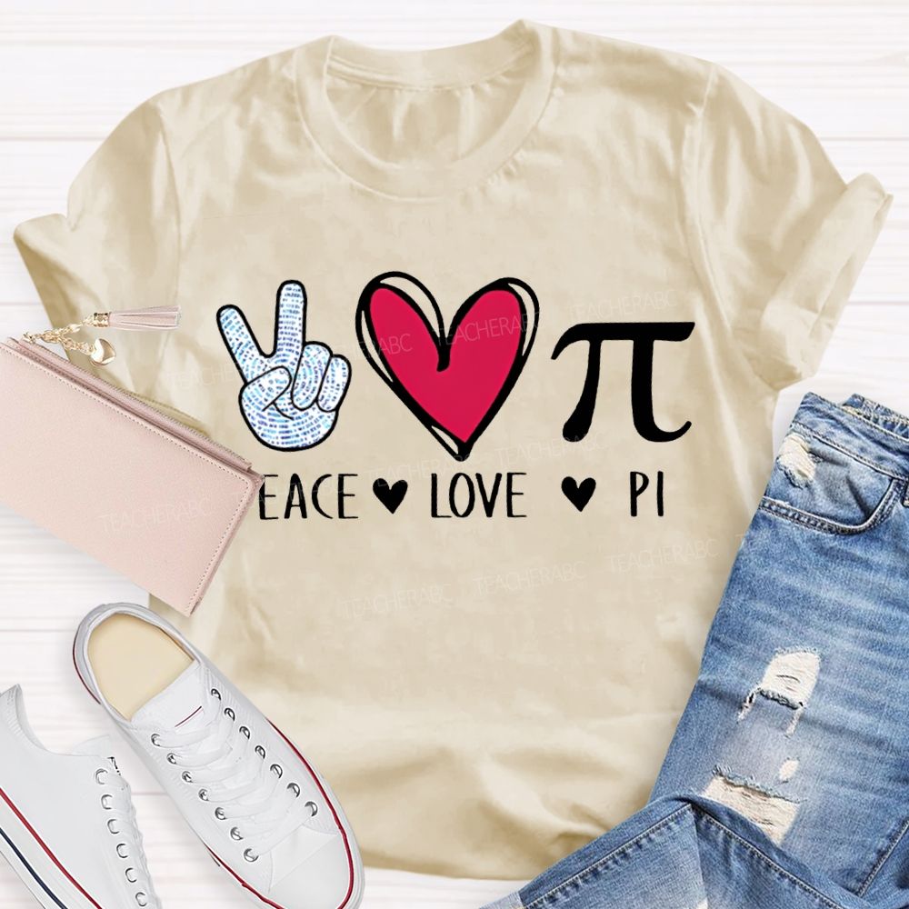 Teach Love Pi Math Teacher T-shirt