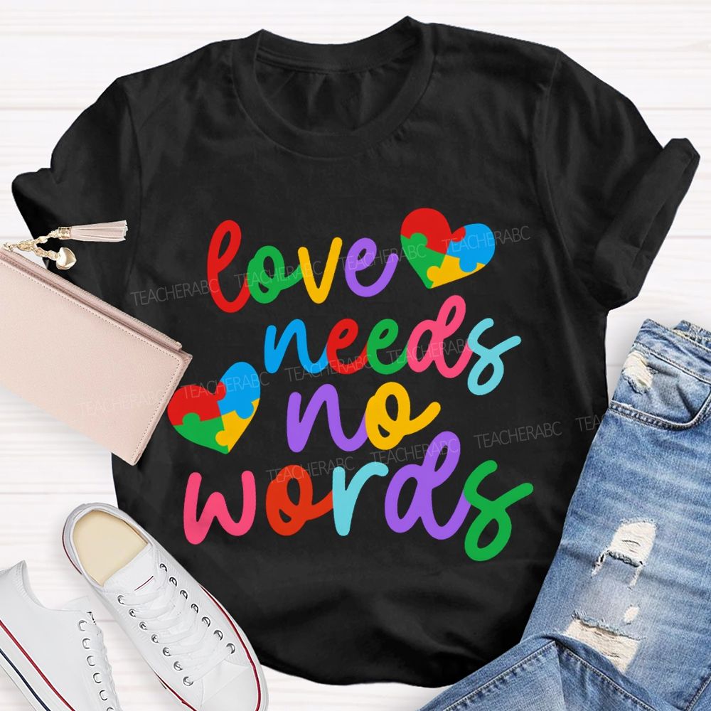 Love Needs No Worlds Colored Font And Hearts T-shirt