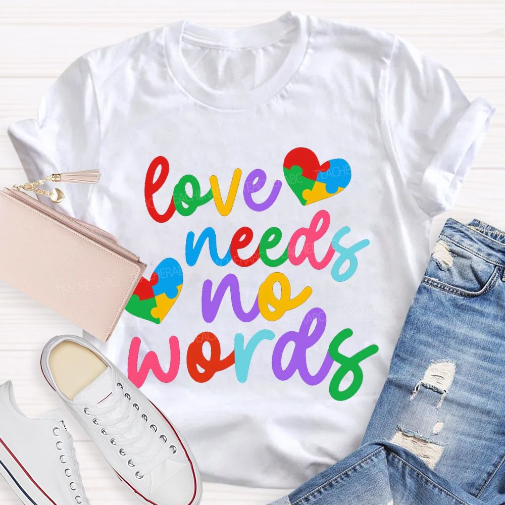 Love Needs No Worlds Colored Font And Hearts T-shirt