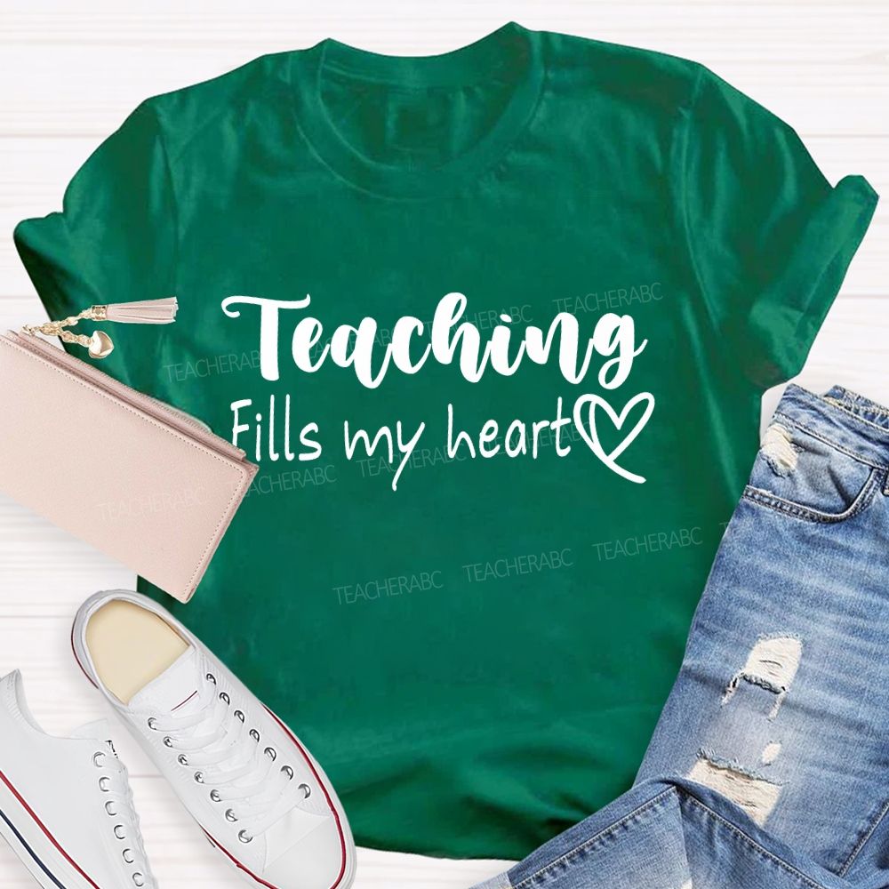 Teaching Fills My Heart T-shirt