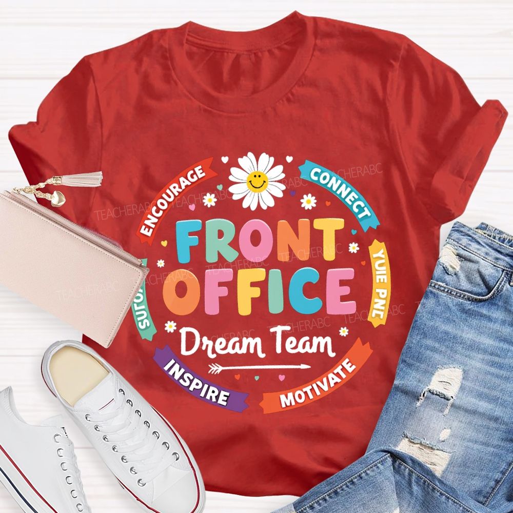 Front Office Dream Team Encourage Connect Inspire Motivate T-shirt