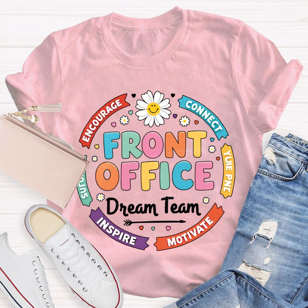 Front Office Dream Team Encourage Connect Inspire Motivate T-shirt