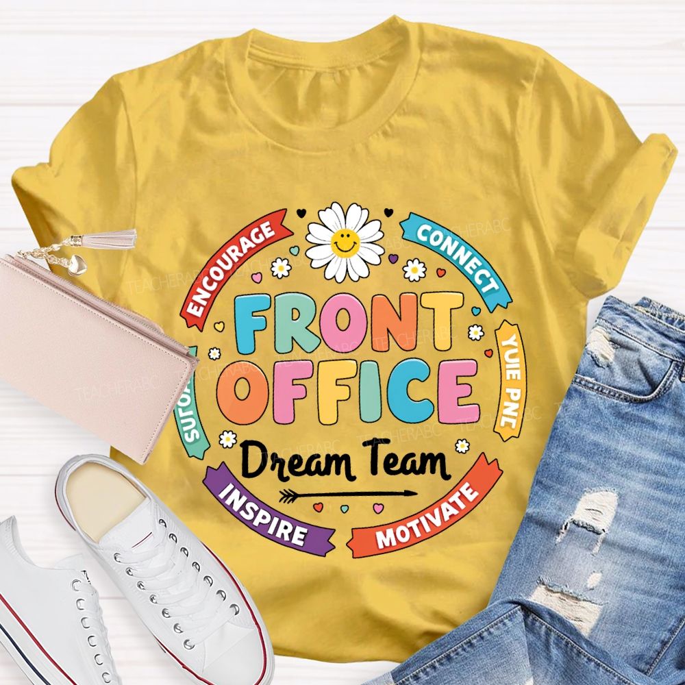 Front Office Dream Team Encourage Connect Inspire Motivate T-shirt