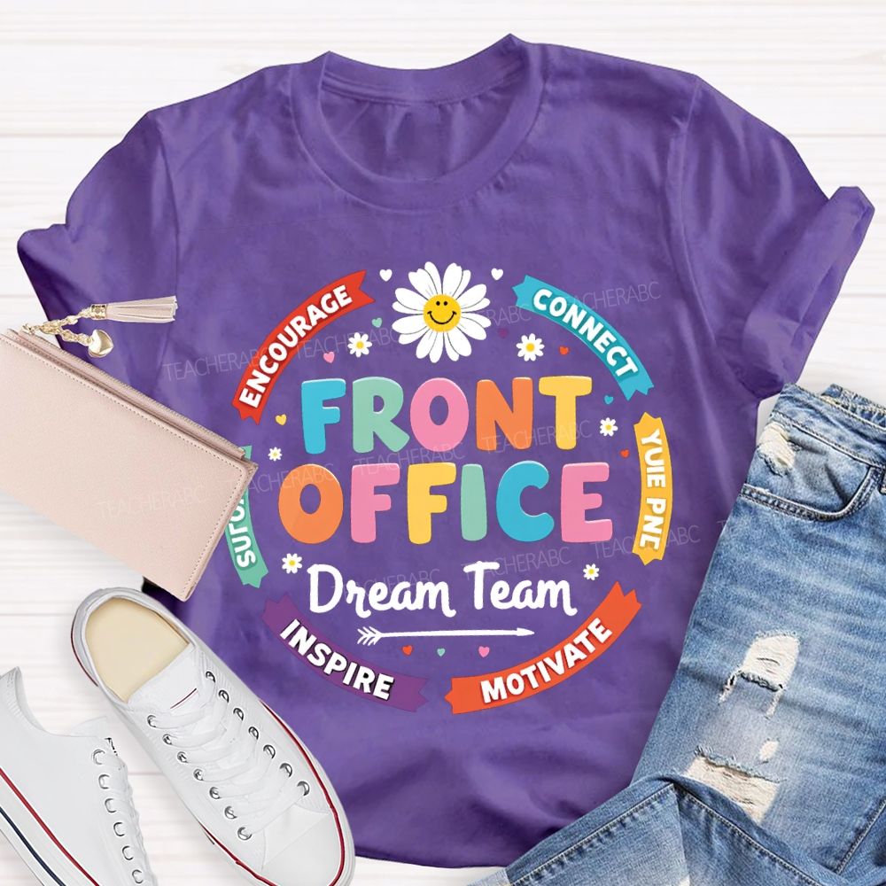 Front Office Dream Team Encourage Connect Inspire Motivate T-shirt