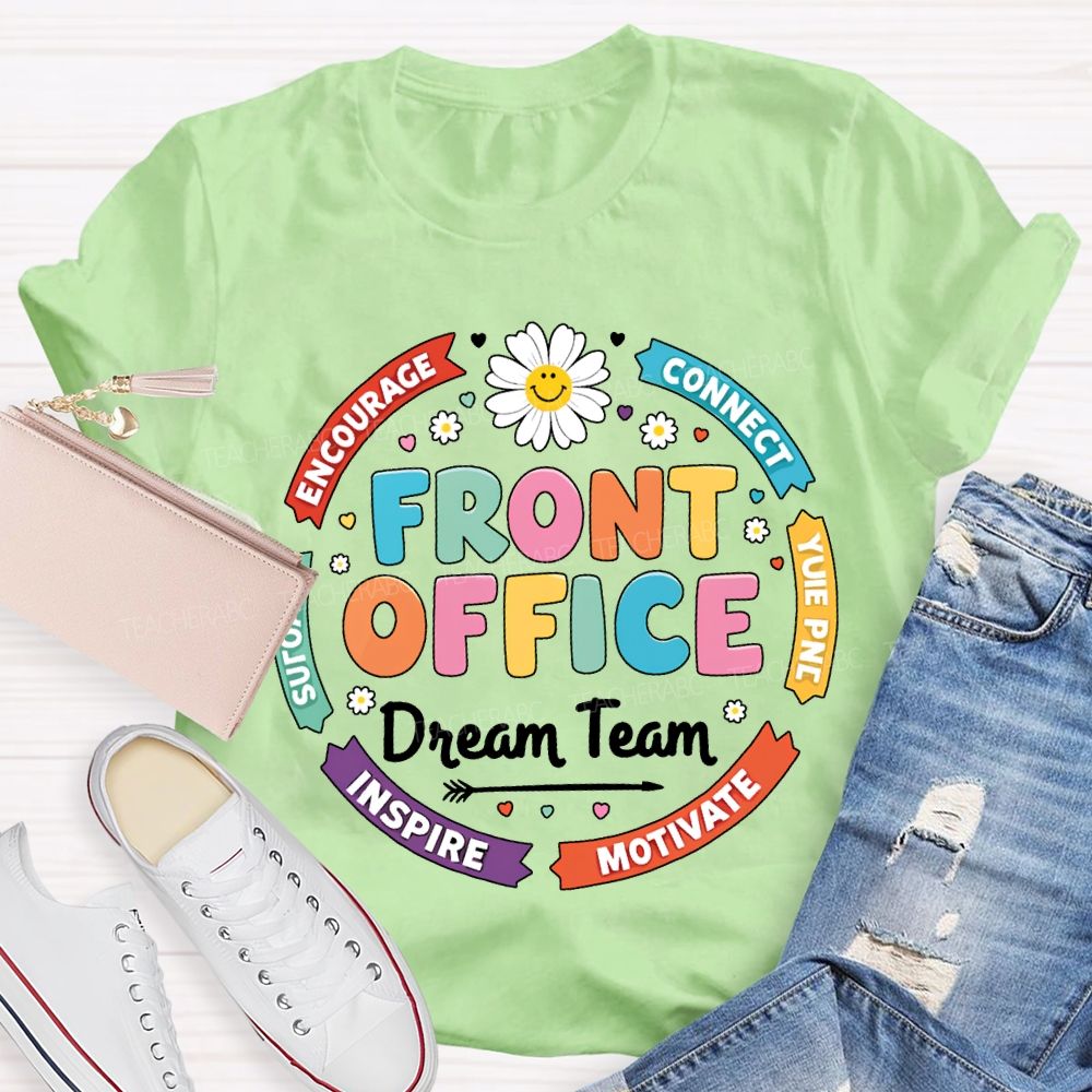 Front Office Dream Team Encourage Connect Inspire Motivate T-shirt