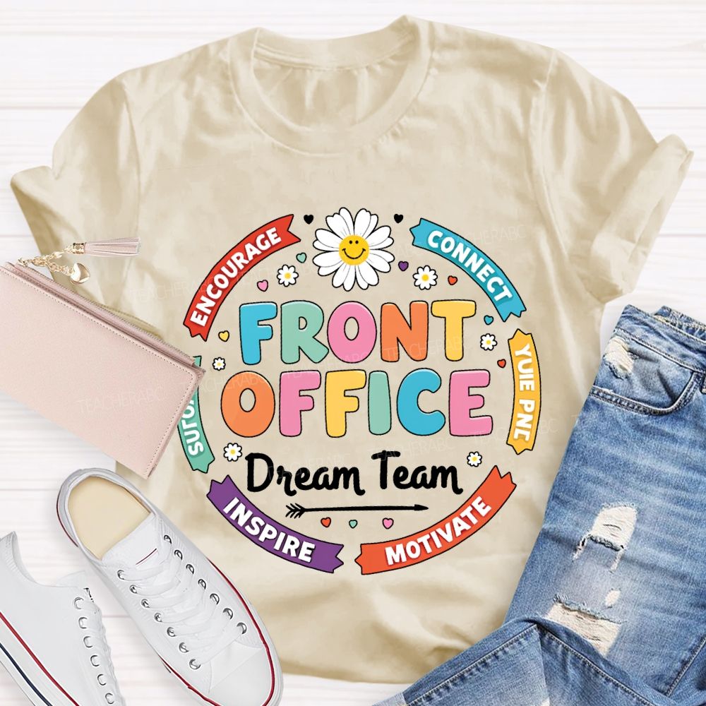 Front Office Dream Team Encourage Connect Inspire Motivate T-shirt