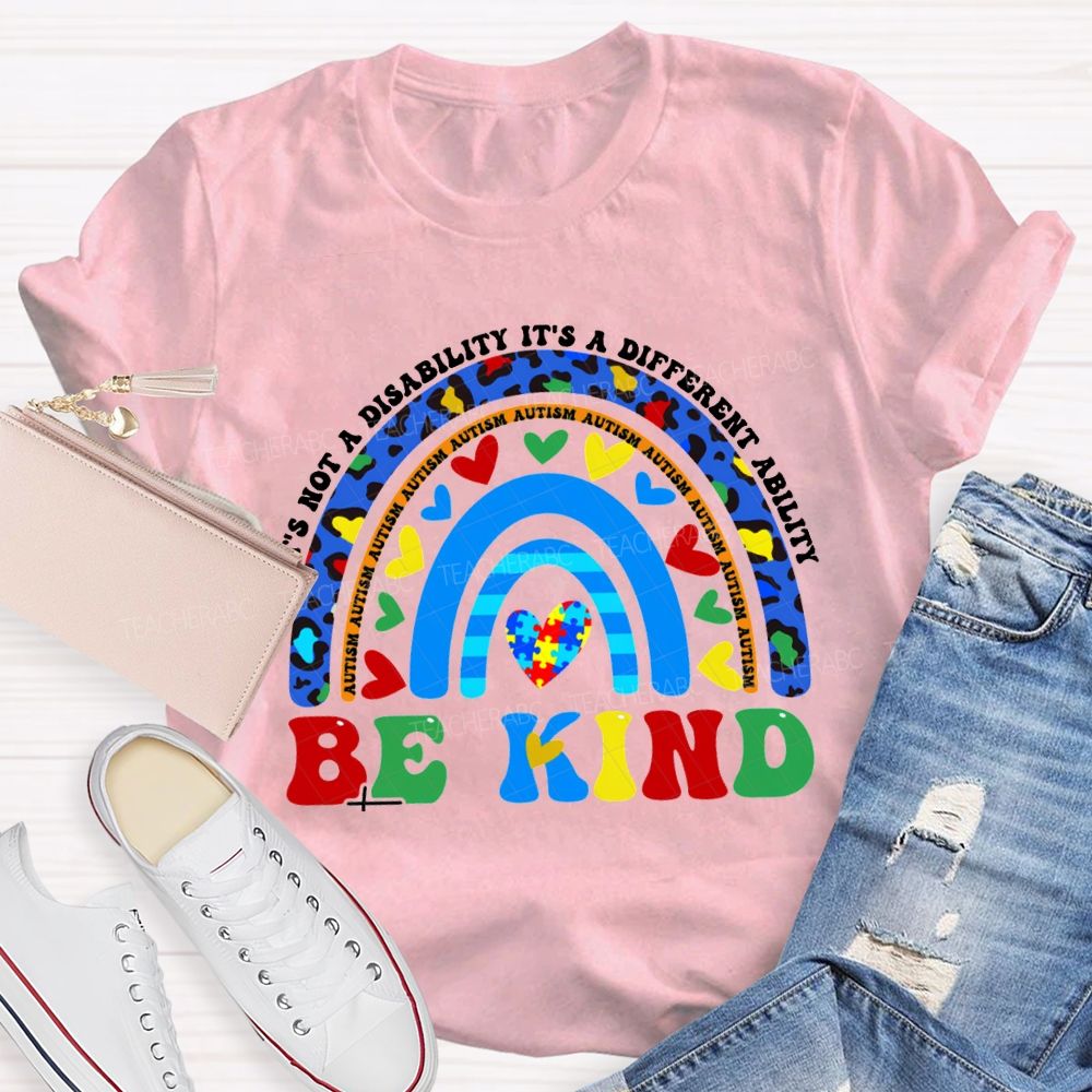 It'S Not A Disability It'S A Different Ability Be Kind T-shirt