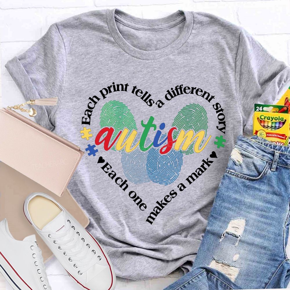Each Print Tells A Different Story Each One Makes A Mark Autism T-shirt