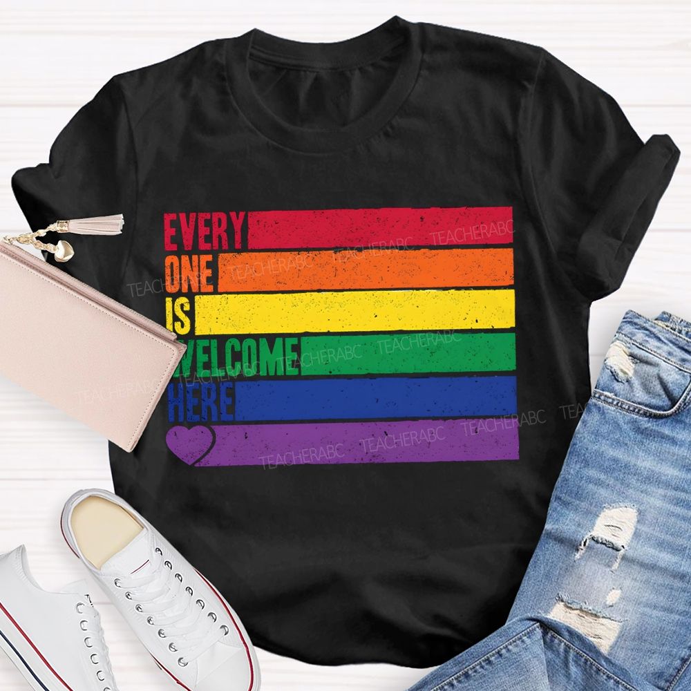 Every One Is Welcome Here T-shirt