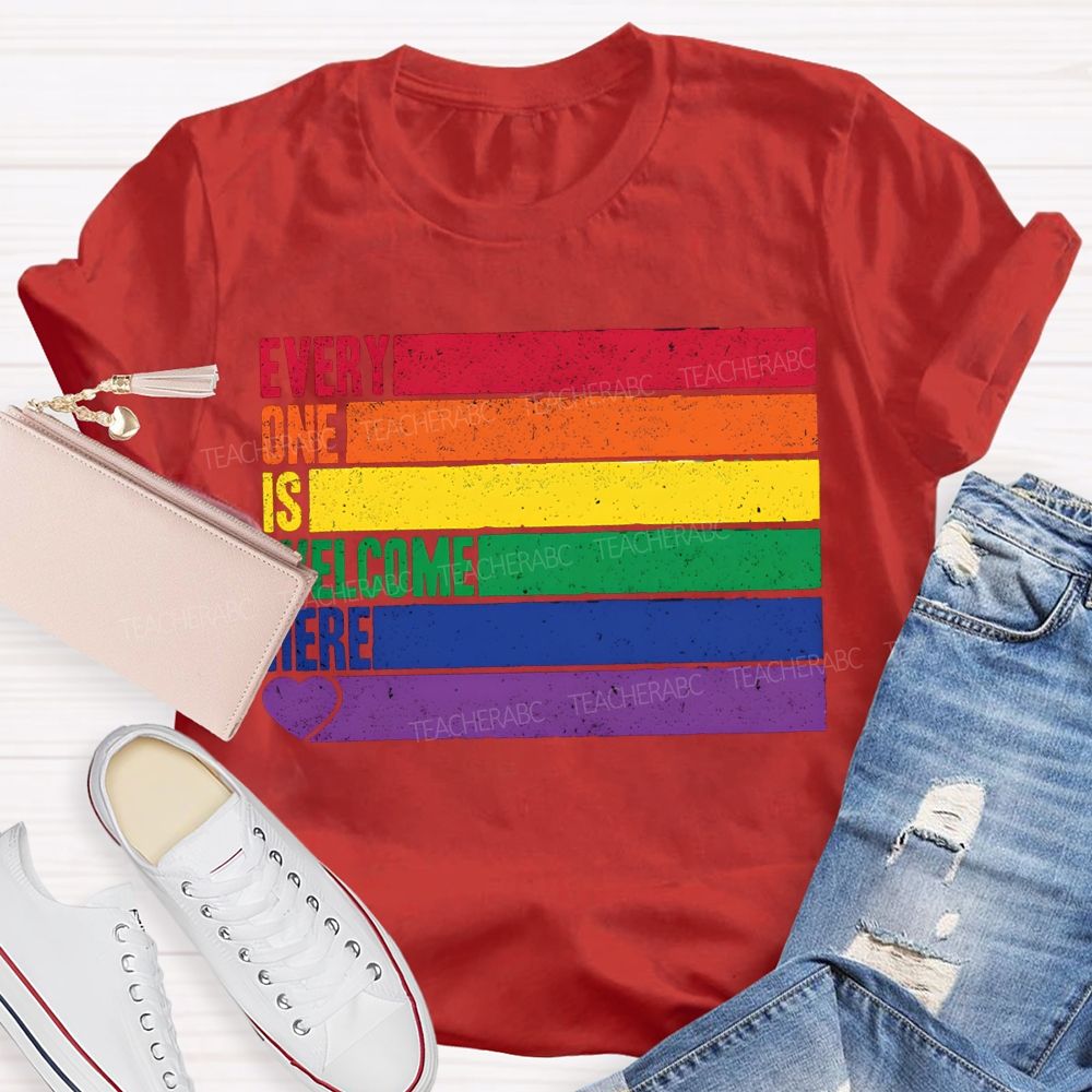 Every One Is Welcome Here T-shirt