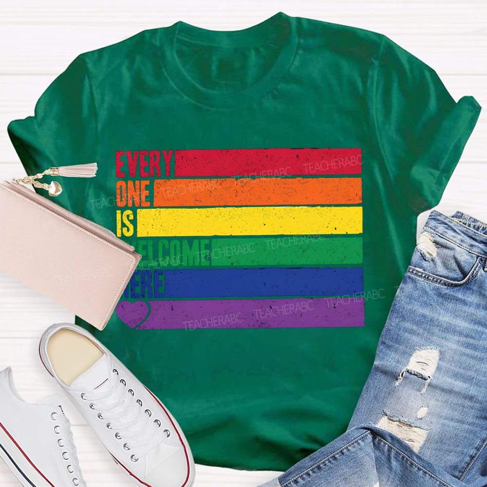 Every One Is Welcome Here T-shirt