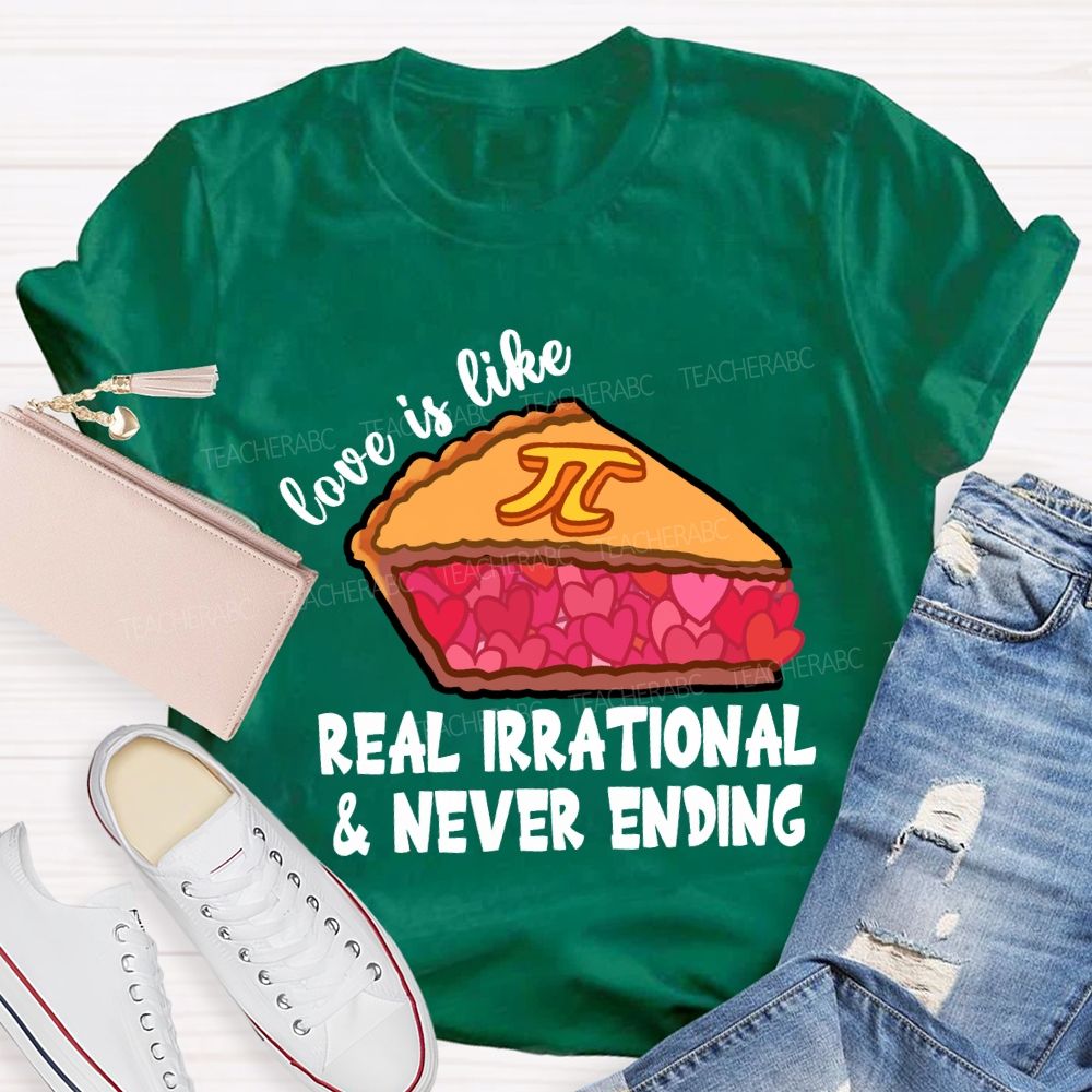 Love Is Like Pi Real Irrational And Never Ending Pink Pie T-shirt