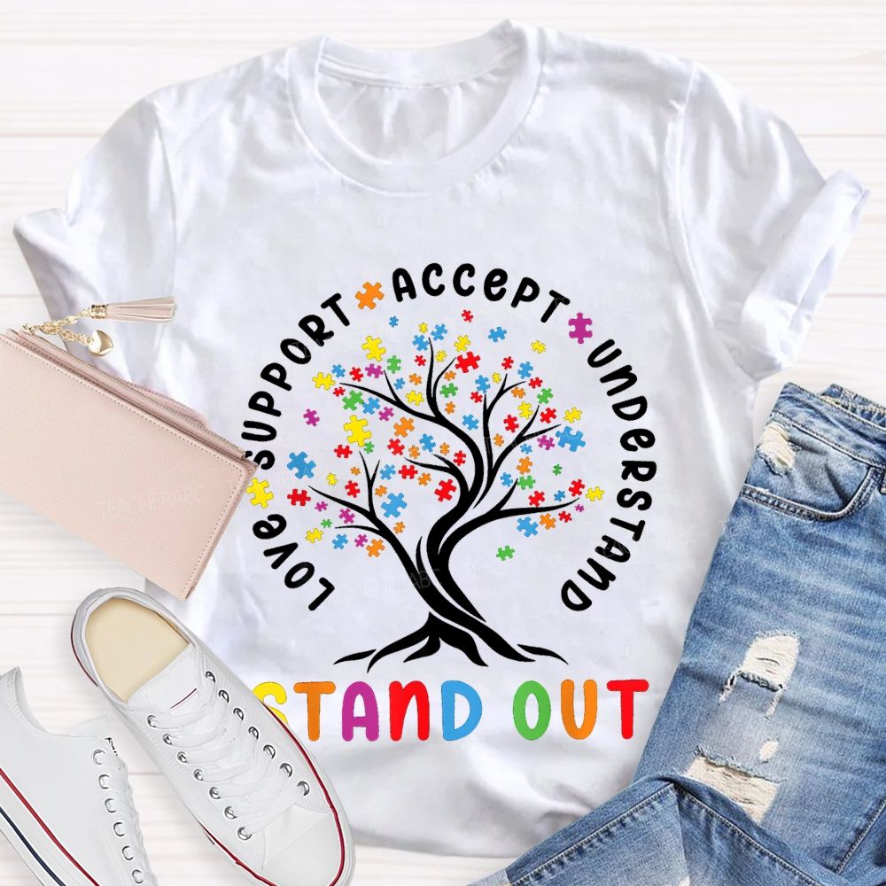 Love Support Accept Understand Stand Out T-shirt