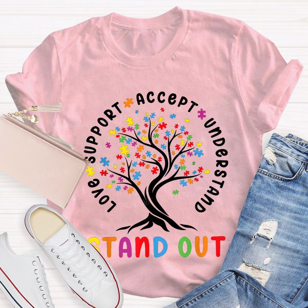 Love Support Accept Understand Stand Out T-shirt