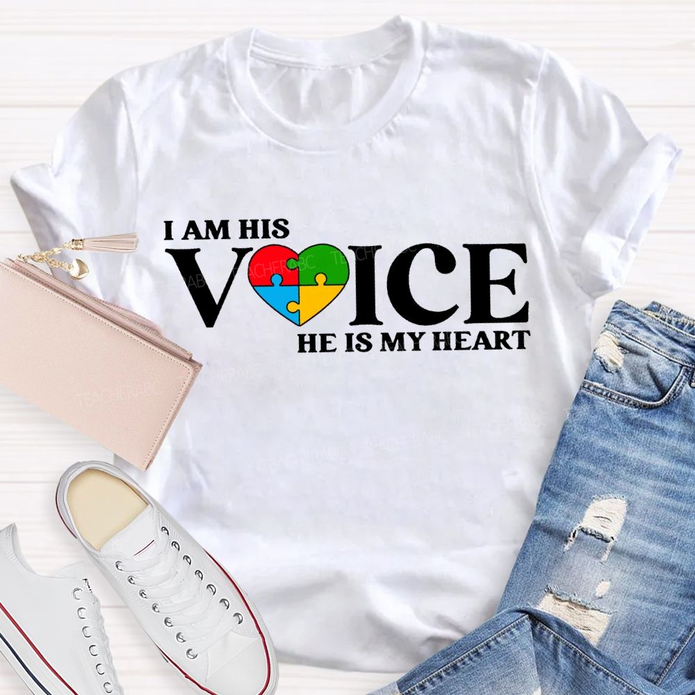 I Am His Voice He Is My Heart T-shirt