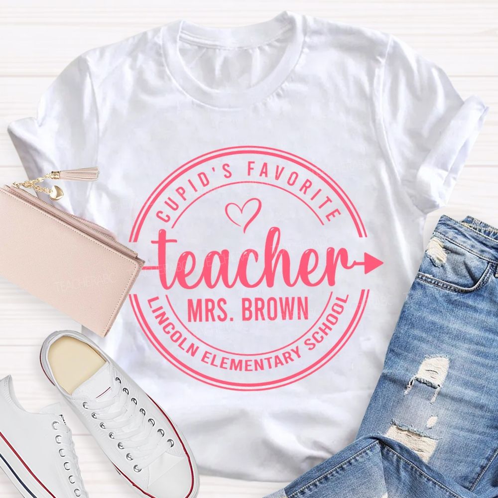 Personalized School And Name Cupid'S Favorite Teacher T-shirt