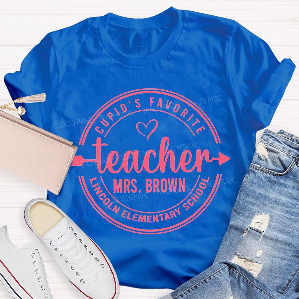Personalized School And Name Cupid'S Favorite Teacher T-shirt