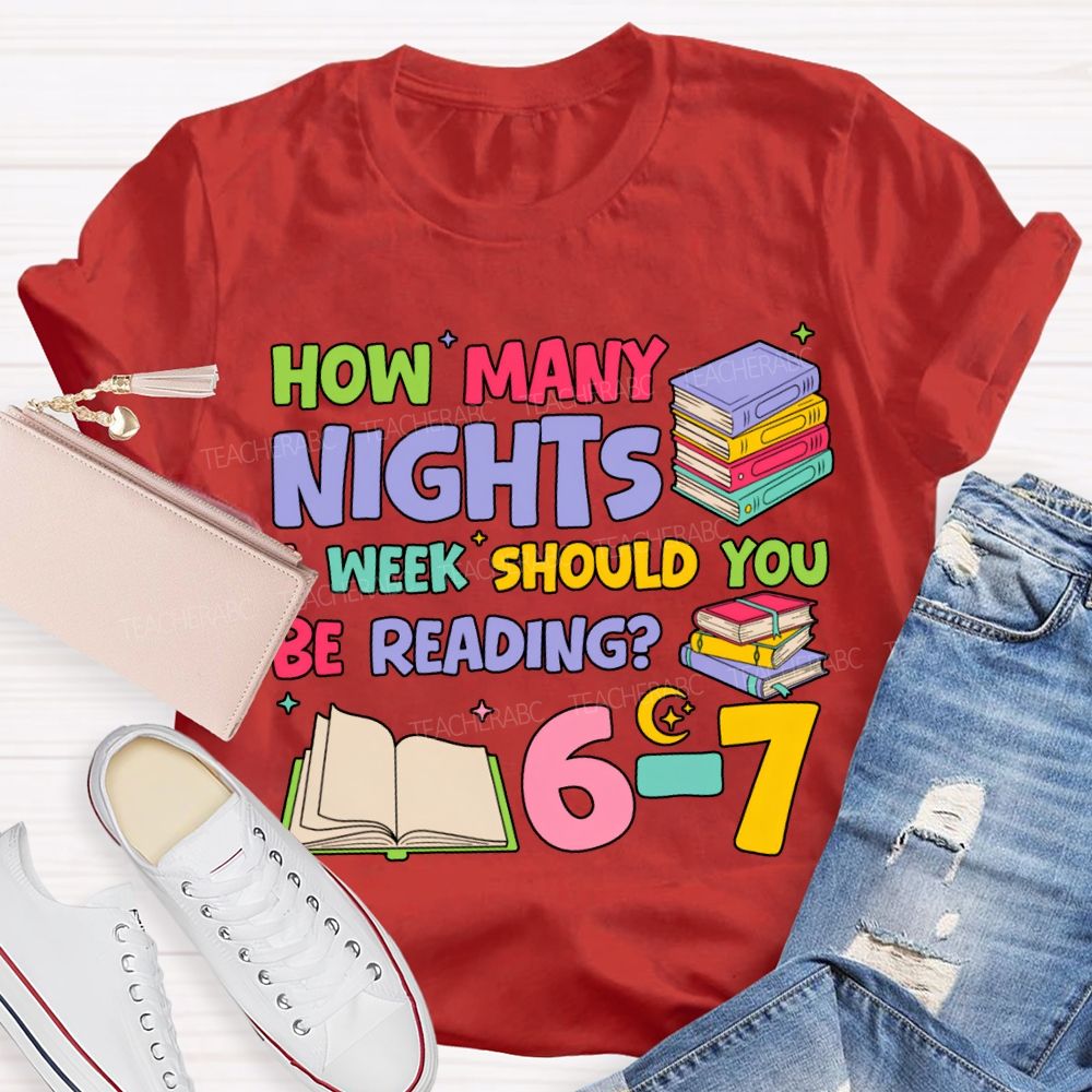 How Many Nights A Week Should You Be Reading T-shirt