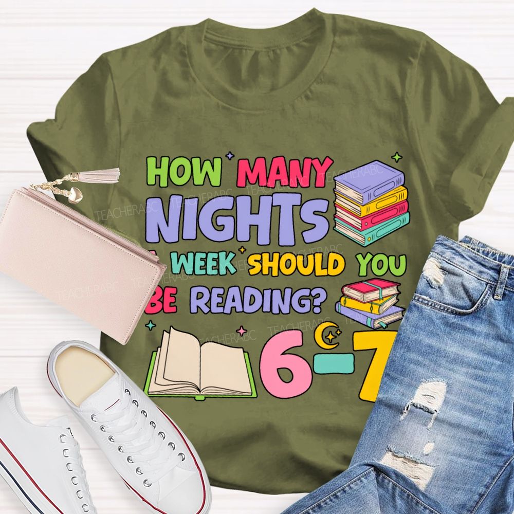 How Many Nights A Week Should You Be Reading T-shirt
