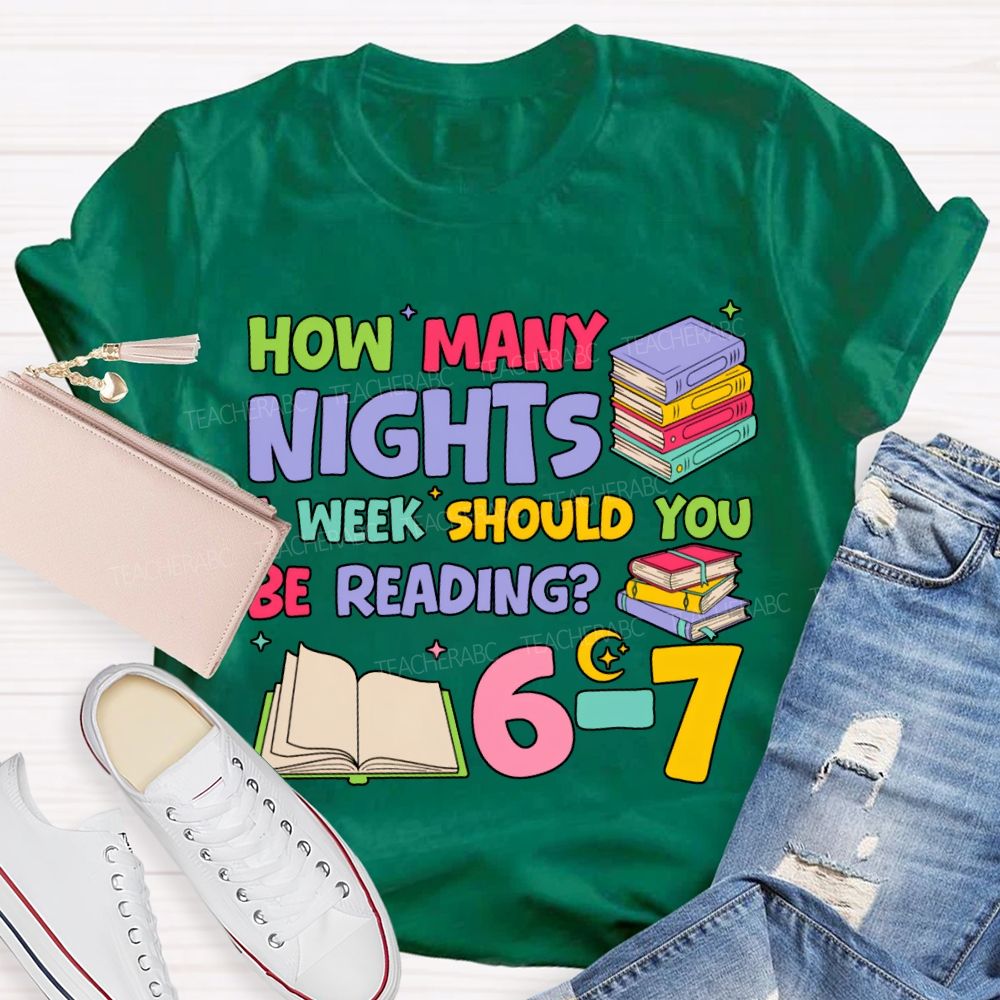 How Many Nights A Week Should You Be Reading T-shirt