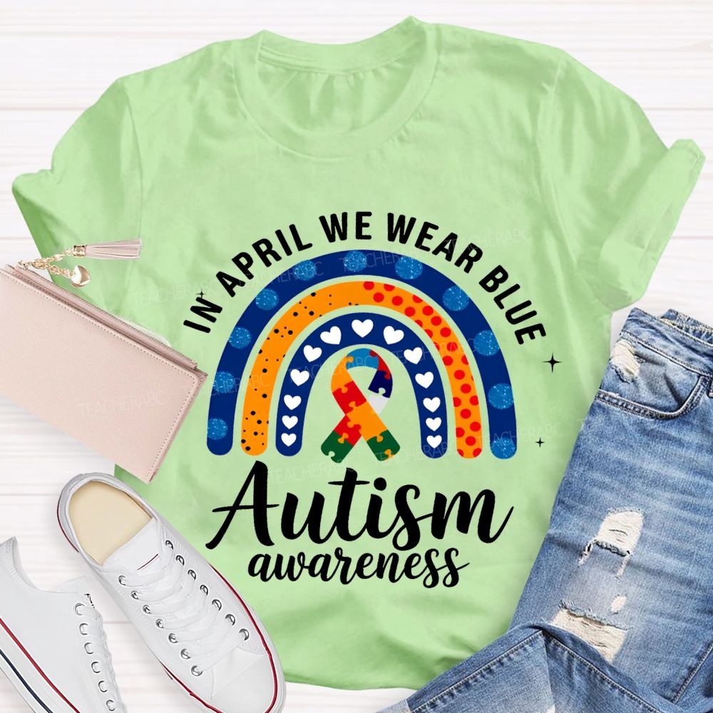 In April We Wear Blue Autism Awareness T-shirt