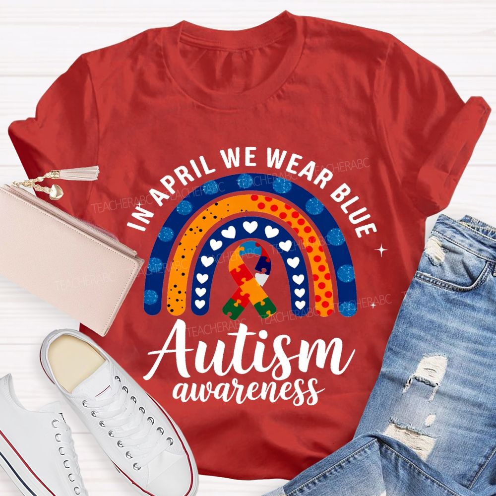 In April We Wear Blue Autism Awareness T-shirt