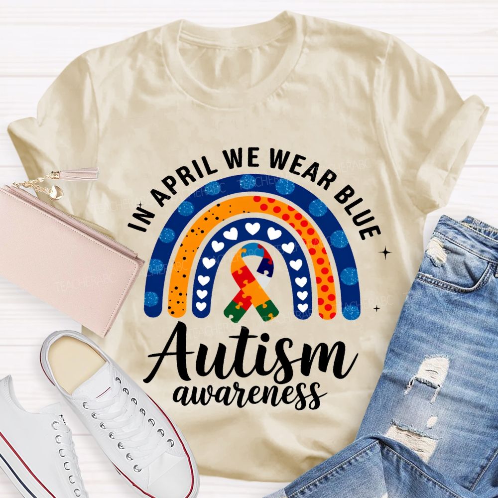 In April We Wear Blue Autism Awareness T-shirt
