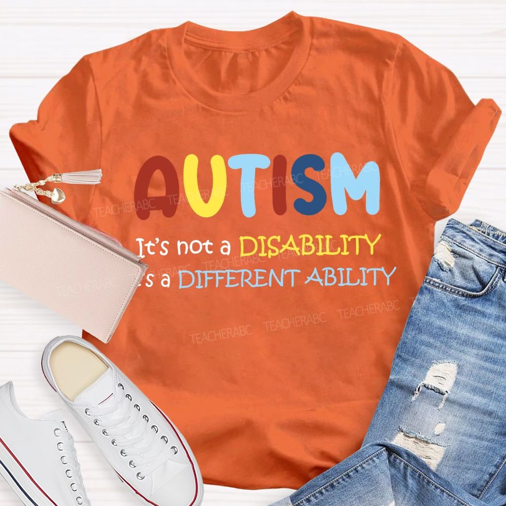 Autism It'S Not A Disability It'S A Different Ability T-shirt